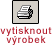 vytisknout výrobek